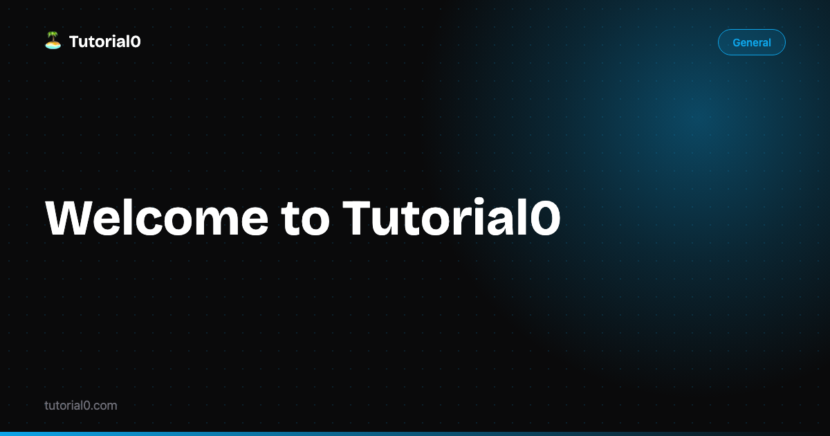 Welcome to Tutorial0